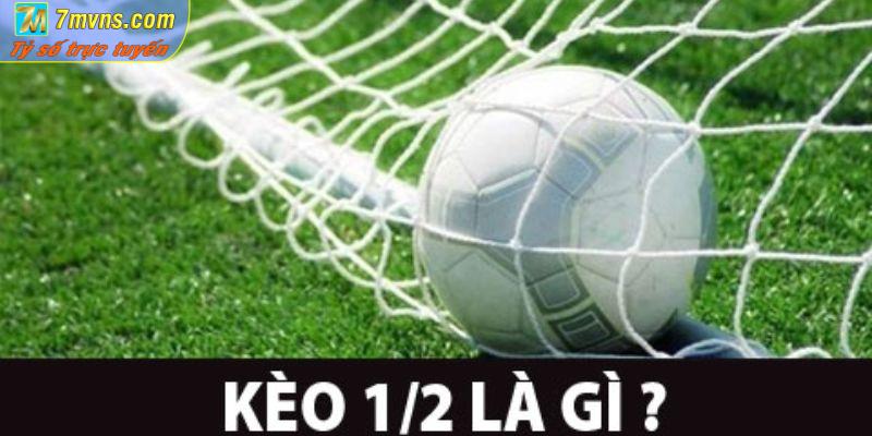 Kèo chấp 1/2 là gì