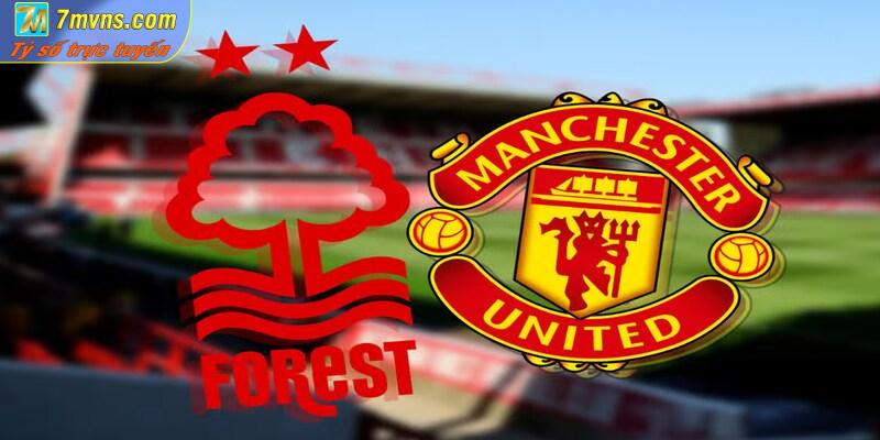soi kèo Nottingham Forest vs Man United