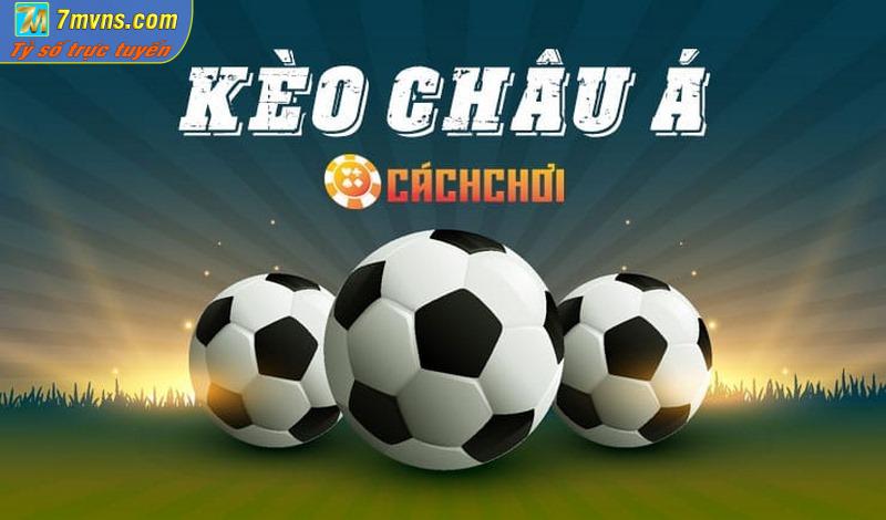 Một số kèo bóng đá châu Á cơ bản cho anh em