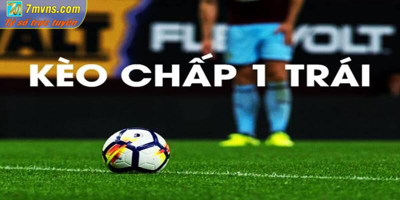 Kèo chấp 1 là gì?