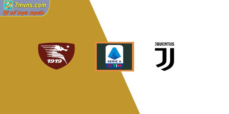 soi kèo Salernitana vs Juventus