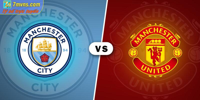 soi kèo Manchester City vs Manchester United